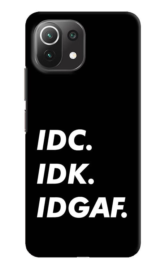 Idc Idk Idgaf Mi 11 Lite Hard Case Back Cover by Casekaro