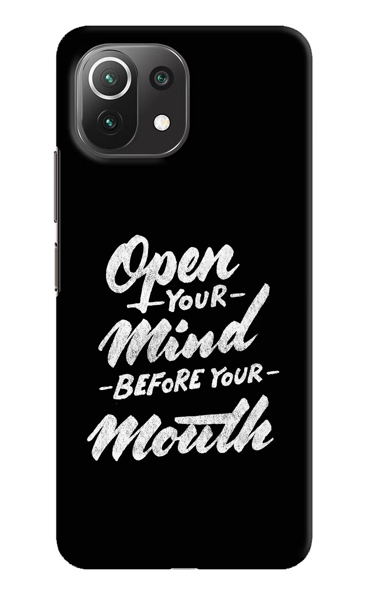 Open Your Mind Before Your Mouth Mi 11 Lite Hard Case Back Cover by Casekaro