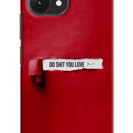 Do Shit You Love Mi 11 Lite Hard Case Back Cover by Casekaro