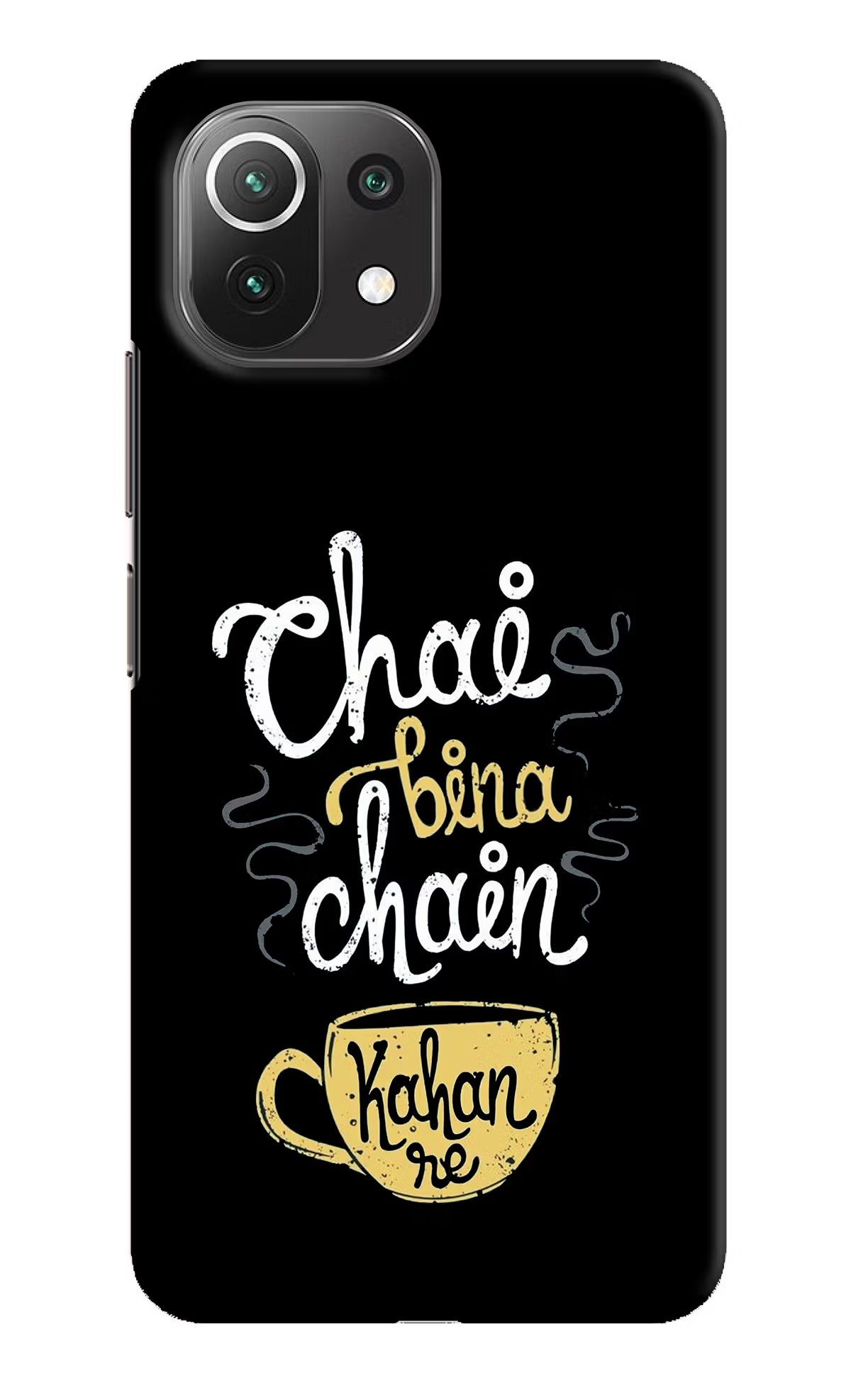Chai Bina Chain Kaha Re Mi 11 Lite Hard Case Back Cover by Casekaro