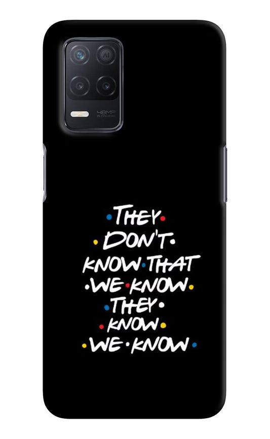 FRIENDS Dialogue Realme 8 5G/8s 5G Hard Case Back Cover by Casekaro