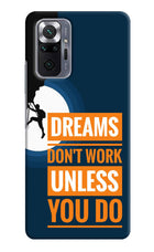 Dreams Don’T Work Unless You Do Redmi Note 10 Pro Max Hard Case Back Cover by Casekaro