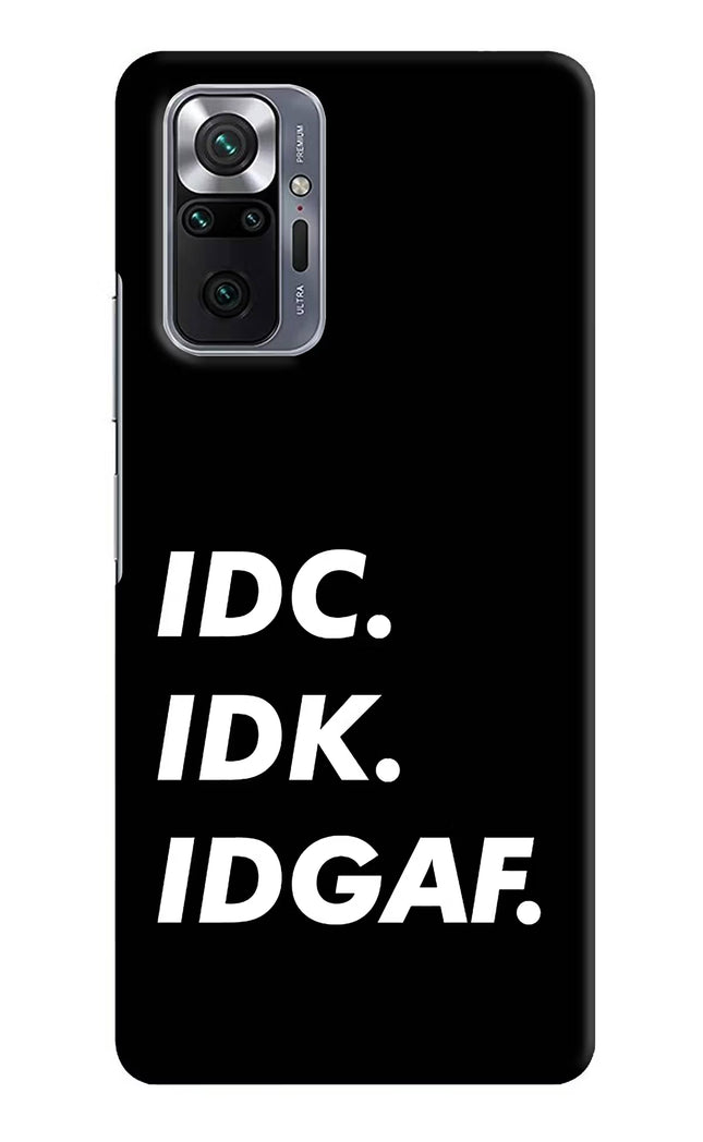 Idc Idk Idgaf Redmi Note 10 Pro Max Hard Case Back Cover by Casekaro
