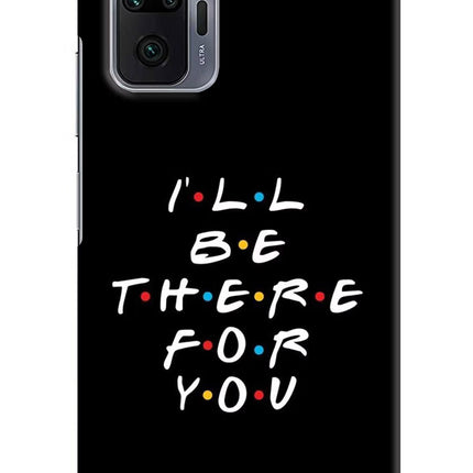 I'll Be There For You Redmi Note 10 Pro Max Hard Case Back Cover by Casekaro