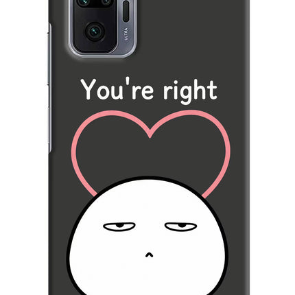 You're Right Redmi Note 10 Pro Max Hard Case Back Cover by Casekaro
