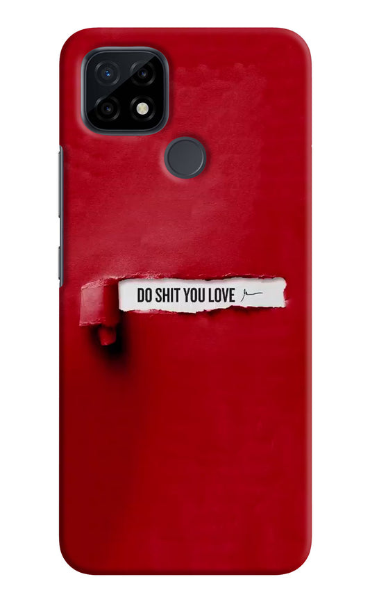 Do Shit You Love Realme C21 Hard Case Back Cover by Casekaro
