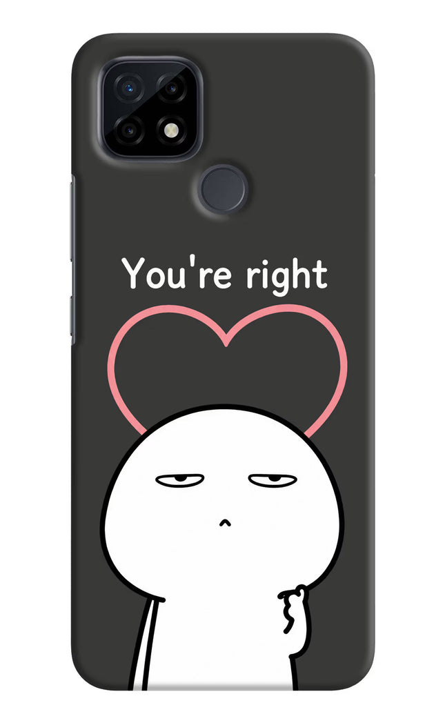 You're Right Realme C21 Hard Case Back Cover by Casekaro
