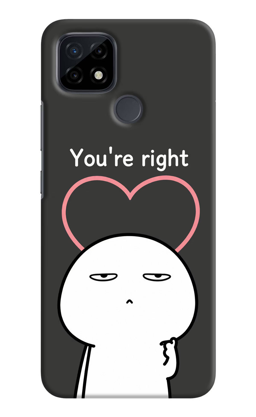 You're Right Realme C21 Back Cover, Hard case