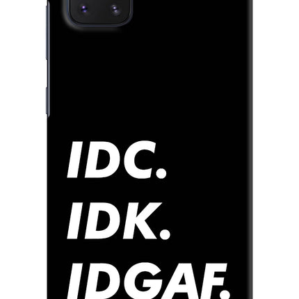 Idc Idk Idgaf Samsung Note 10 Lite Hard Case Back Cover by Casekaro