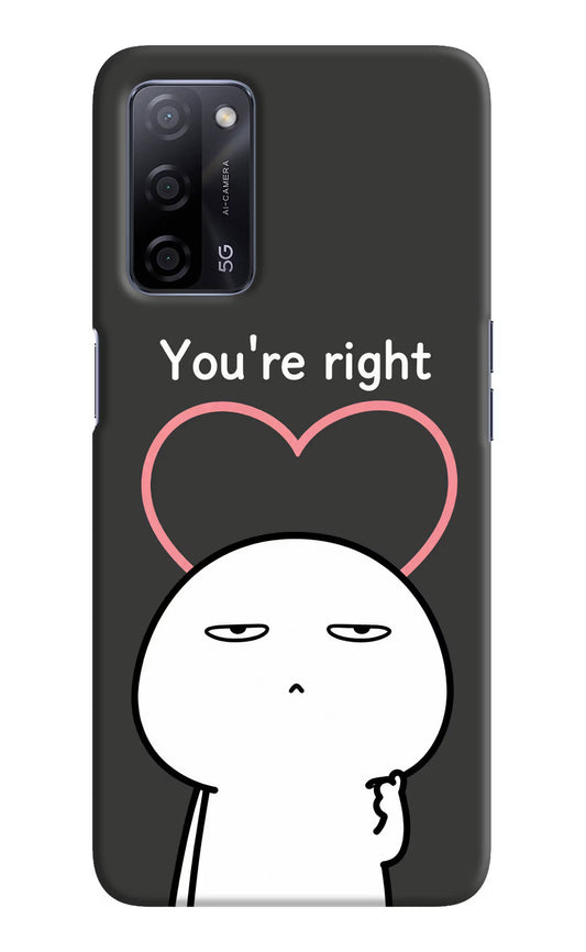 You're Right Oppo A53s 5G Hard Case Back Cover by Casekaro