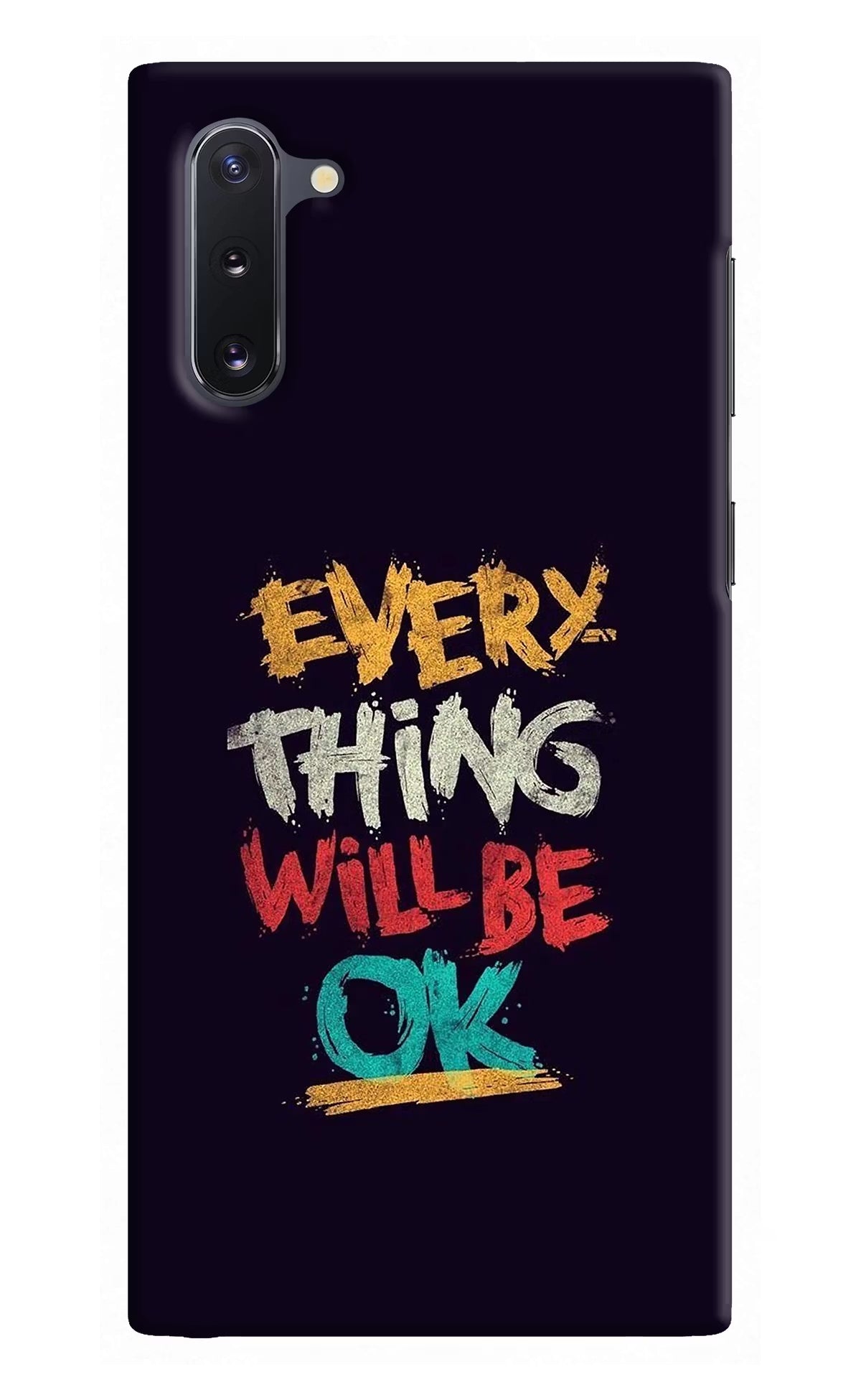 Everything Will Be Ok Samsung Note 10 Hard Case Back Cover by Casekaro