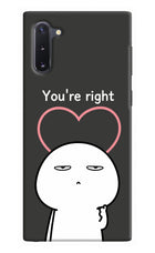 You're Right Samsung Note 10 Hard Case Back Cover by Casekaro