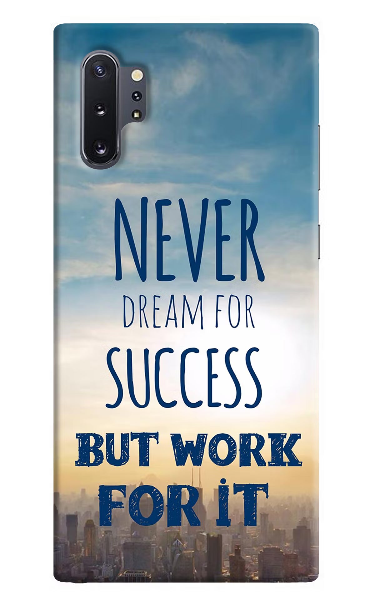 Never Dream For Success But Work For It Samsung Note 10 Plus Hard Case Back Cover by Casekaro