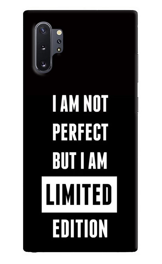 I Am Not Perfect But I Am Limited Edition Samsung Note 10 Plus Hard Case Back Cover by Casekaro