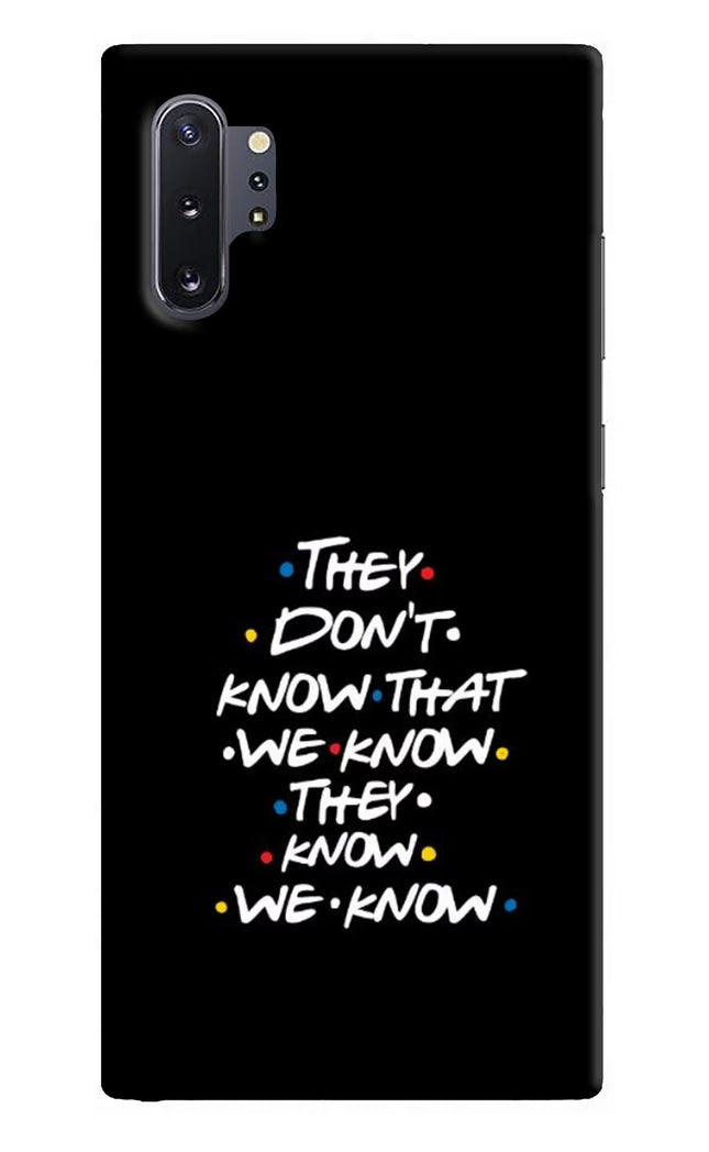 FRIENDS Dialogue Samsung Note 10 Plus Hard Case Back Cover by Casekaro