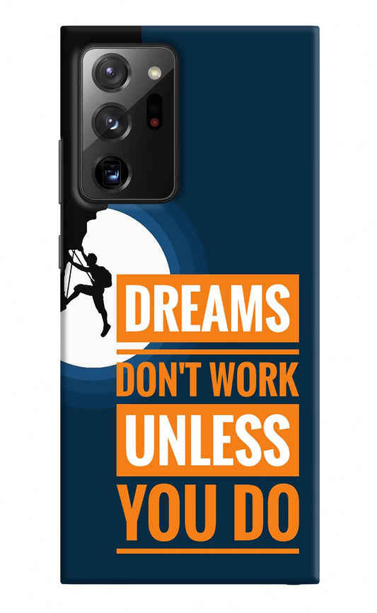 Dreams Don’T Work Unless You Do Samsung Note 20 Ultra Hard Case Back Cover by Casekaro