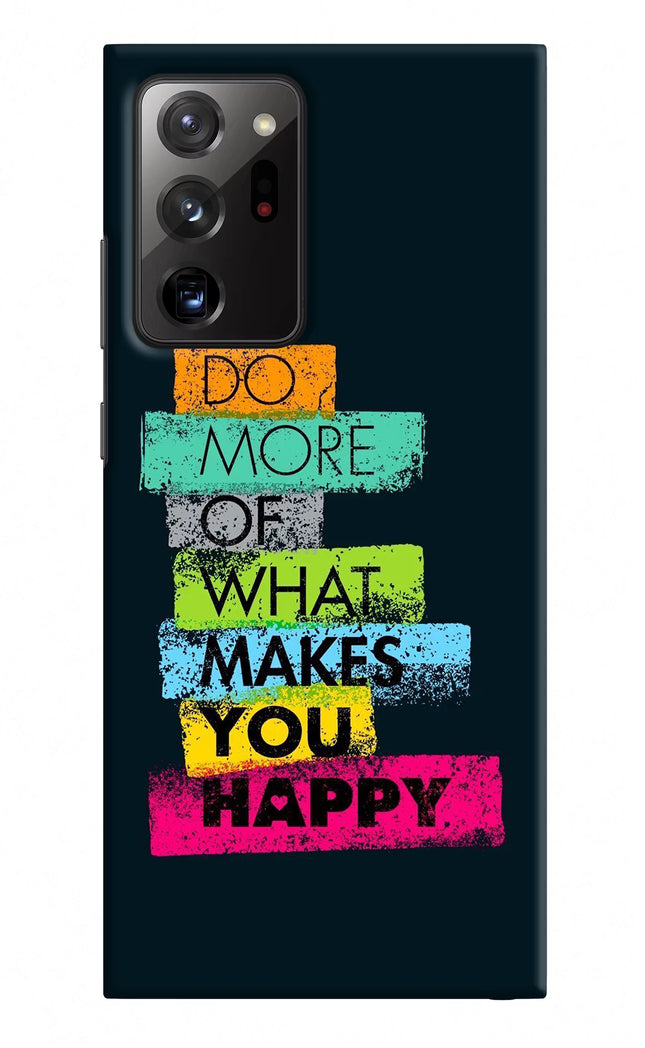 Do More Of What Makes You Happy Samsung Note 20 Ultra Hard Case Back Cover by Casekaro
