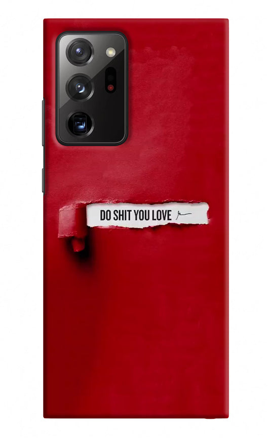 Do Shit You Love Samsung Note 20 Ultra Hard Case Back Cover by Casekaro