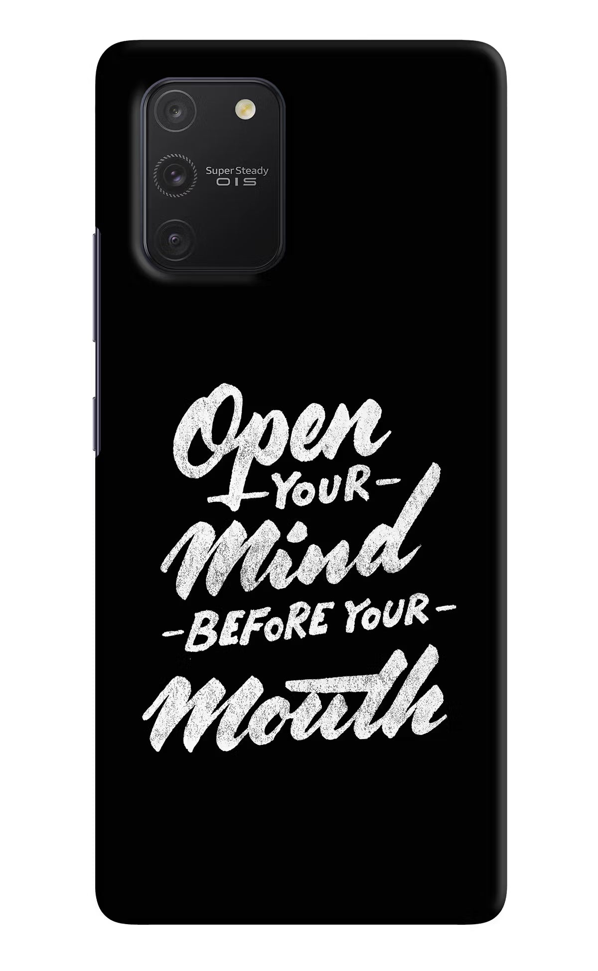 Open Your Mind Before Your Mouth Samsung S10 Lite Hard Case Back Cover by Casekaro