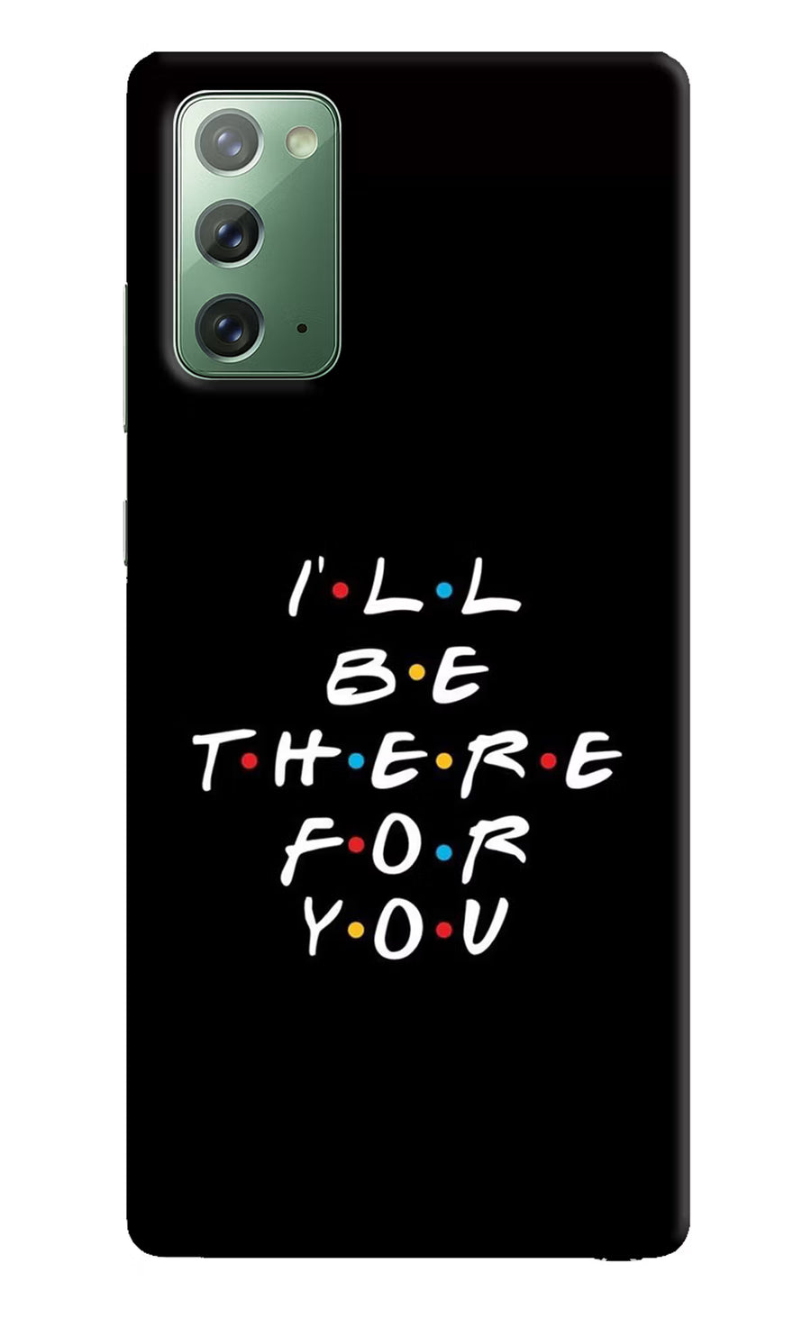 I'll Be There For You Samsung Note 20 Back Cover, Hard case