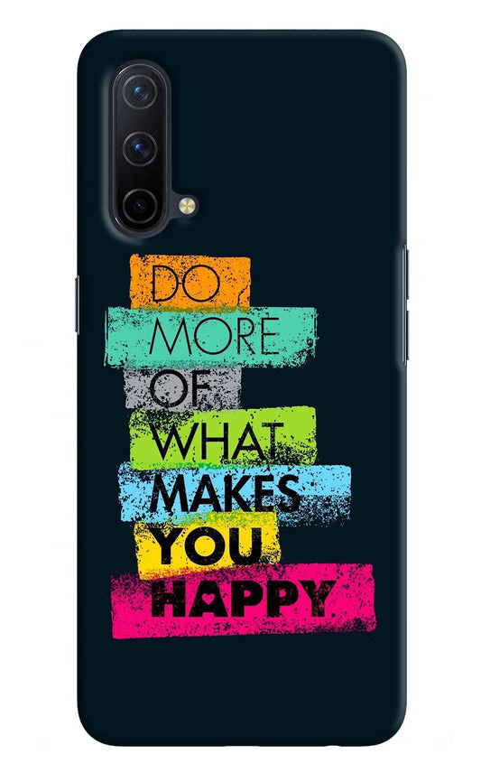 Do More Of What Makes You Happy Oneplus Nord CE 5G Hard Case Back Cover by Casekaro