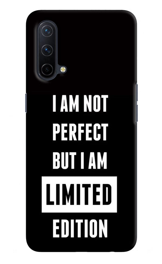 I Am Not Perfect But I Am Limited Edition Oneplus Nord CE 5G Hard Case Back Cover by Casekaro