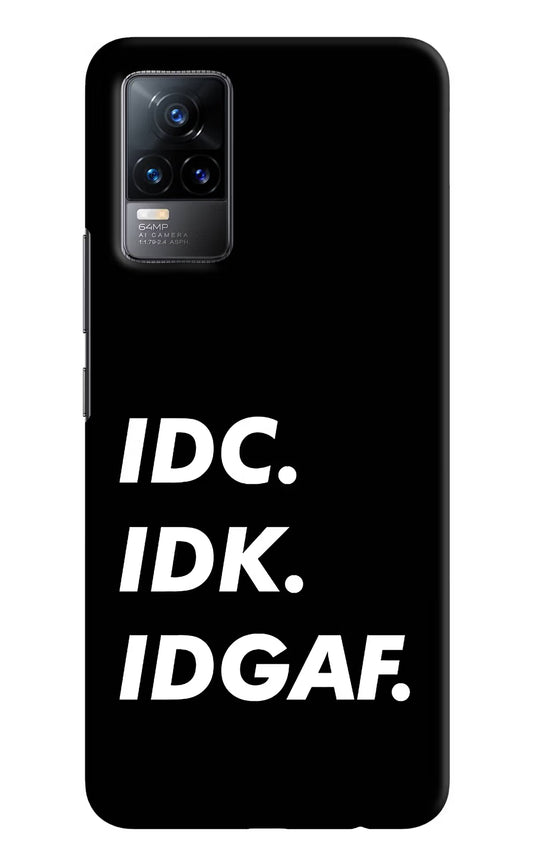 Idc Idk Idgaf Vivo Y73/V21E 4G Hard Case Back Cover by Casekaro