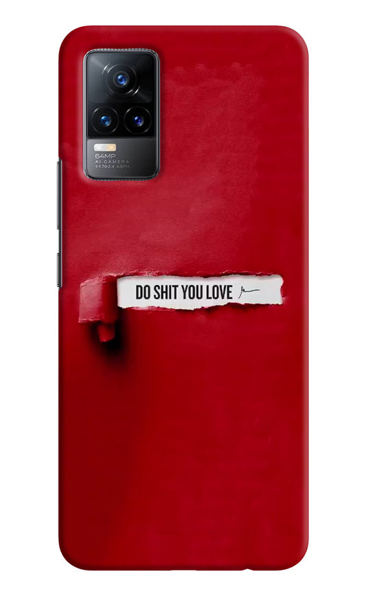 Do Shit You Love Vivo Y73/V21E 4G Hard Case Back Cover by Casekaro
