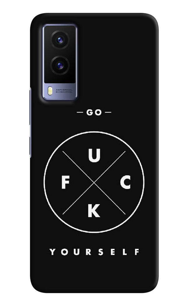 Go Fuck Yourself Vivo V21E 5G Hard Case Back Cover by Casekaro
