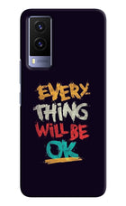 Everything Will Be Ok Vivo V21E 5G Hard Case Back Cover by Casekaro