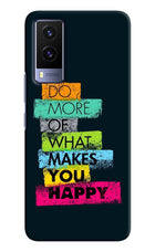 Do More Of What Makes You Happy Vivo V21E 5G Hard Case Back Cover by Casekaro