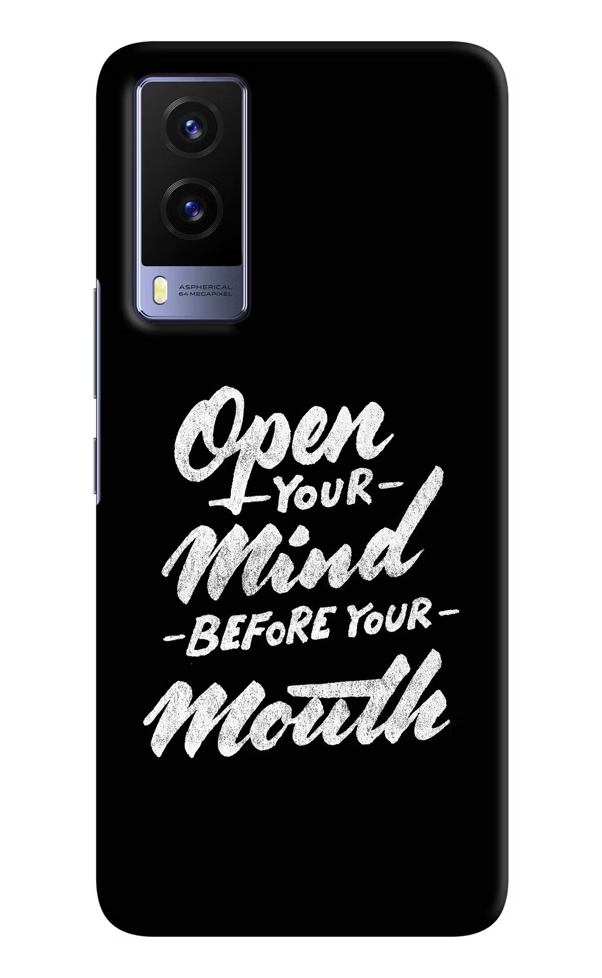 Open Your Mind Before Your Mouth Vivo V21E 5G Hard Case Back Cover by Casekaro