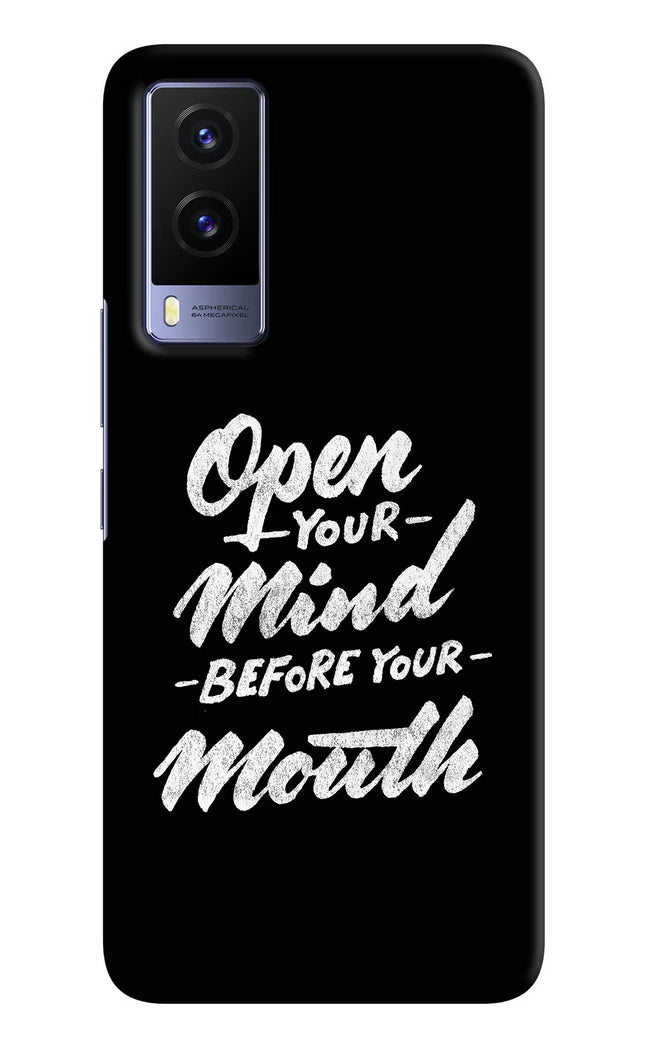Open Your Mind Before Your Mouth Vivo V21E 5G Hard Case Back Cover by Casekaro