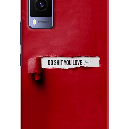 Do Shit You Love Vivo V21E 5G Hard Case Back Cover by Casekaro