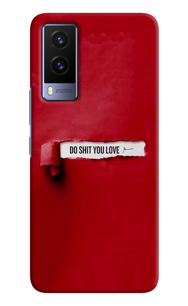 Do Shit You Love Vivo V21E 5G Hard Case Back Cover by Casekaro