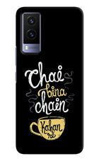 Chai Bina Chain Kaha Re Vivo V21E 5G Hard Case Back Cover by Casekaro