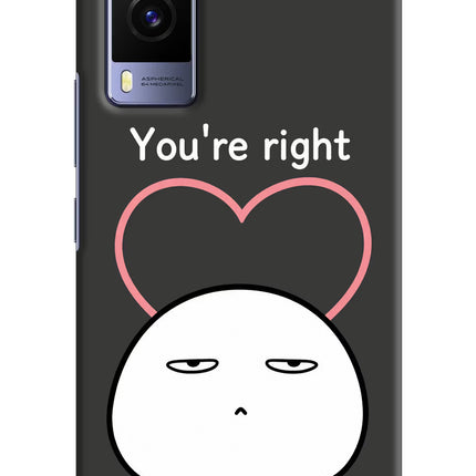 You're Right Vivo V21E 5G Hard Case Back Cover by Casekaro