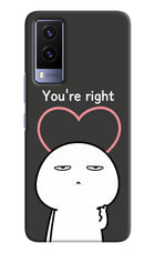 You're Right Vivo V21E 5G Hard Case Back Cover by Casekaro