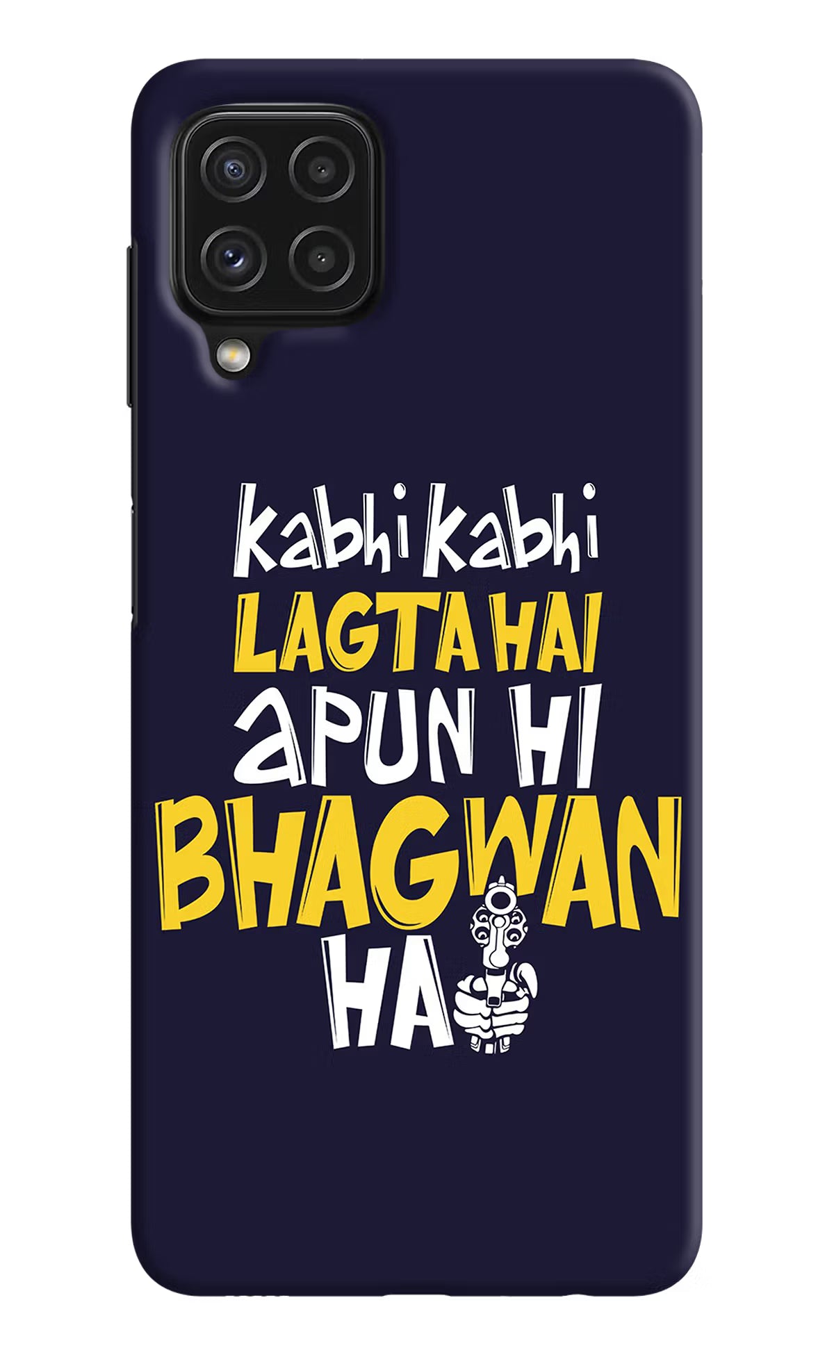 Kabhi Kabhi Lagta Hai Apun Hi Bhagwan Hai Samsung M32 Hard Case Back Cover by Casekaro