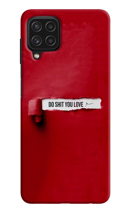 Do Shit You Love Samsung M32 Hard Case Back Cover by Casekaro