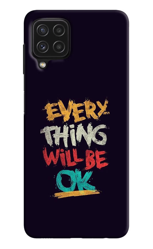 Everything Will Be Ok Samsung A22 4G Hard Case Back Cover by Casekaro