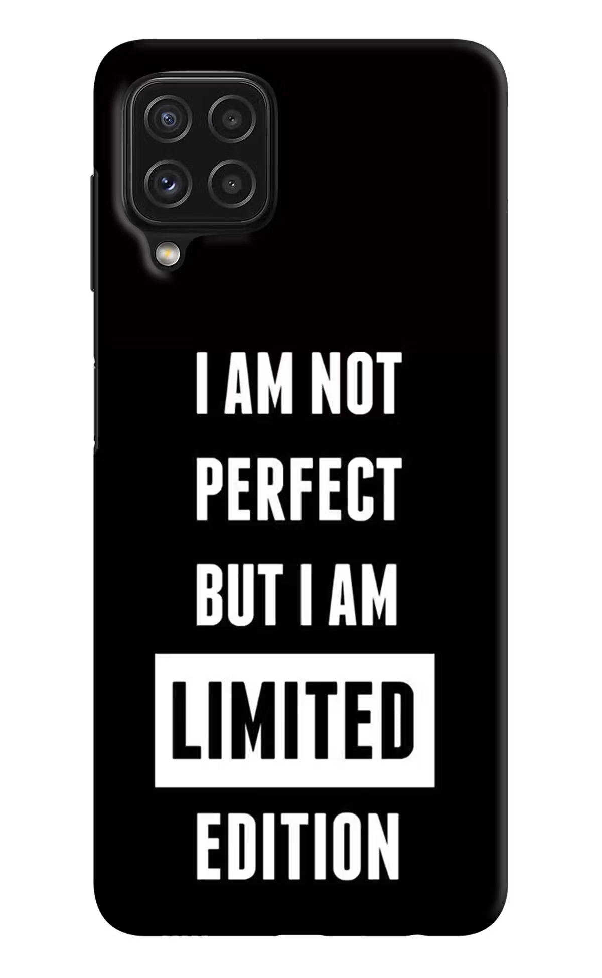 I Am Not Perfect But I Am Limited Edition Samsung A22 4G Hard Case Back Cover by Casekaro