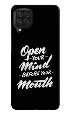 Open Your Mind Before Your Mouth Samsung A22 4G Hard Case Back Cover by Casekaro