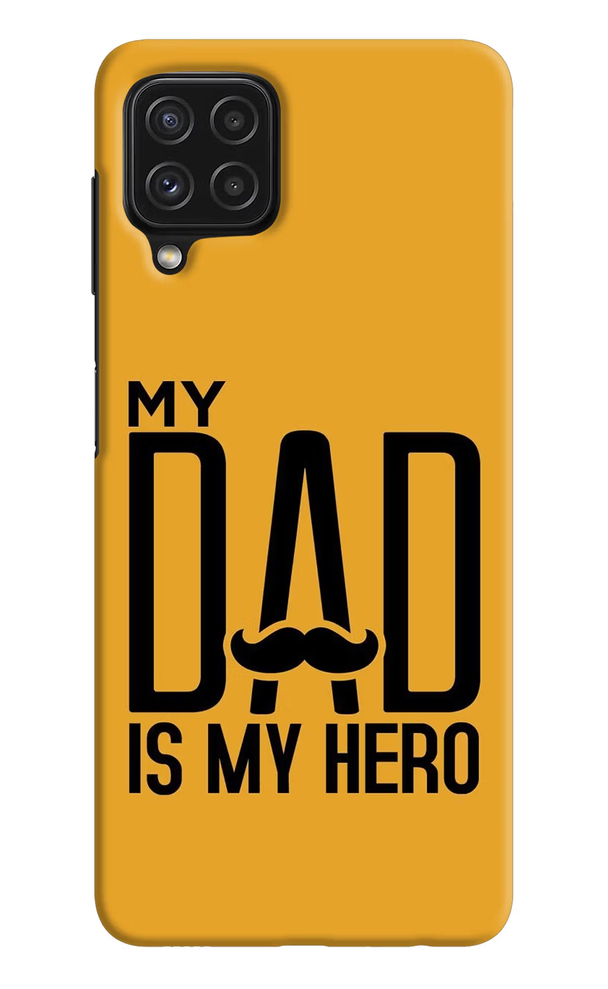 My Dad Is My Hero Samsung A22 4G Hard Case Back Cover by Casekaro
