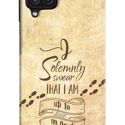 I Solemnly swear that i up to no good Samsung A22 4G Hard Case Back Cover by Casekaro