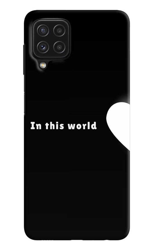 This World Samsung A22 4G Hard Case Back Cover by Casekaro