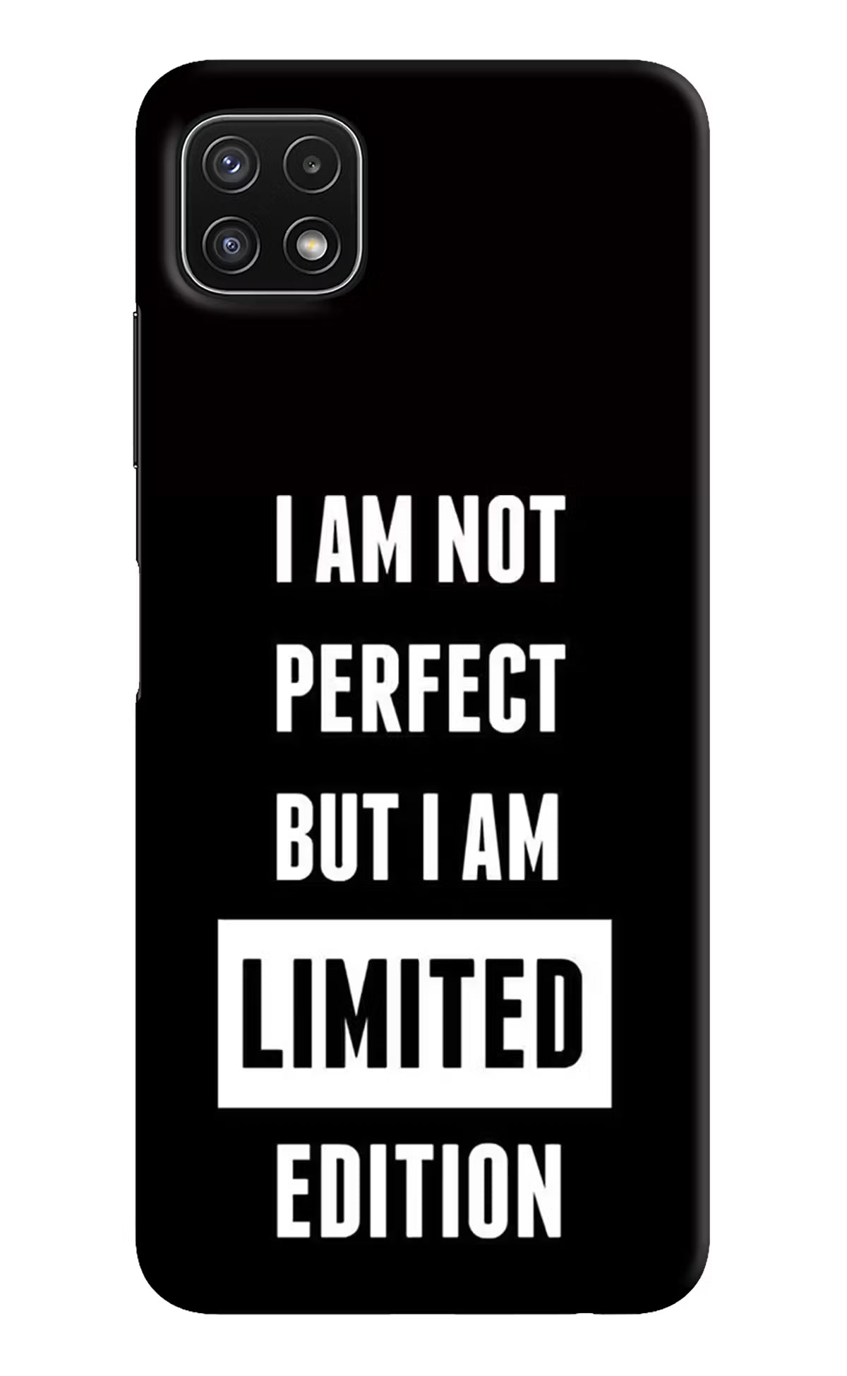 I Am Not Perfect But I Am Limited Edition Samsung A22 5G Hard Case Back Cover by Casekaro