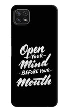 Open Your Mind Before Your Mouth Samsung A22 5G Hard Case Back Cover by Casekaro