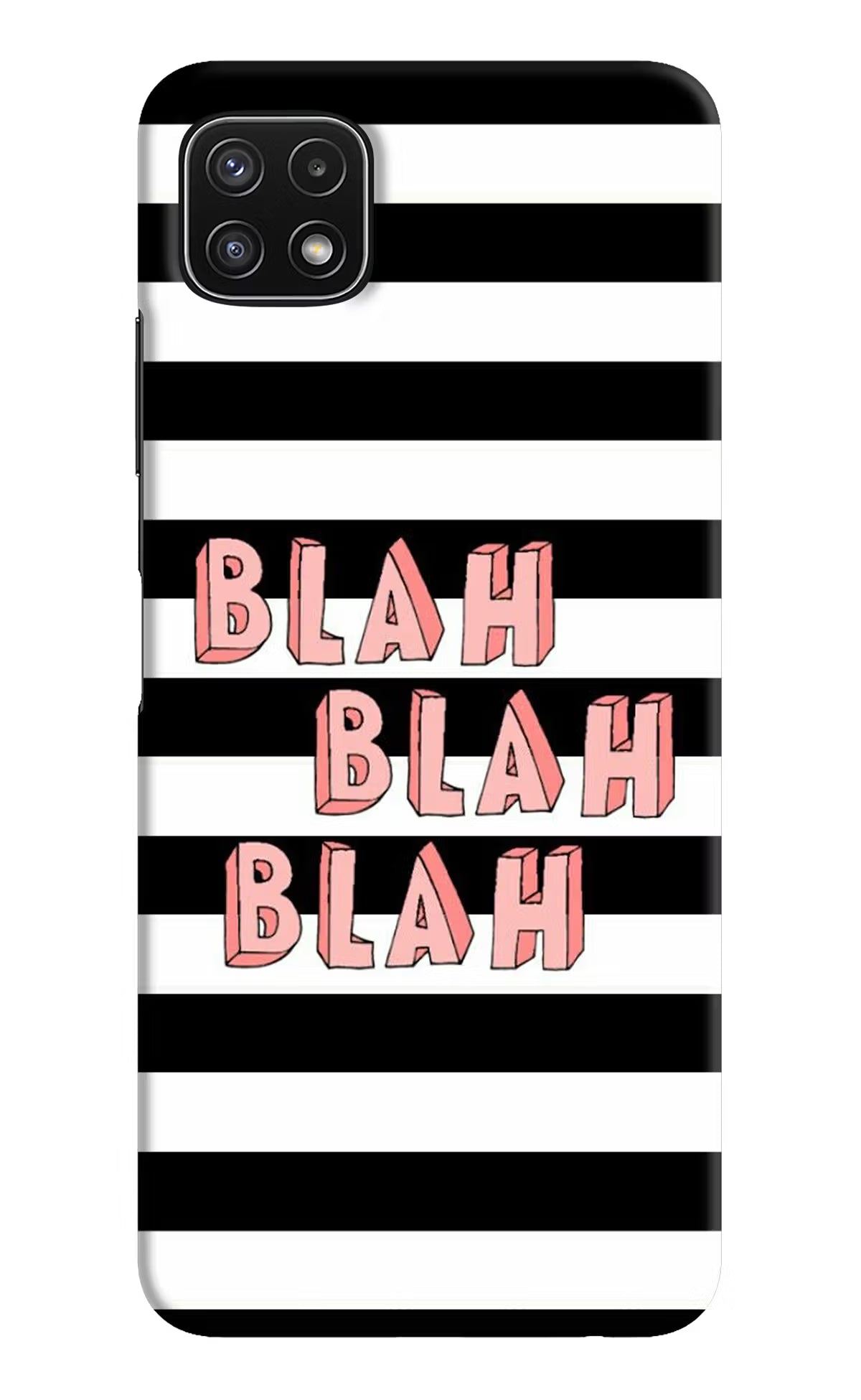 Blah Blah Blah Samsung A22 5G Hard Case Back Cover by Casekaro