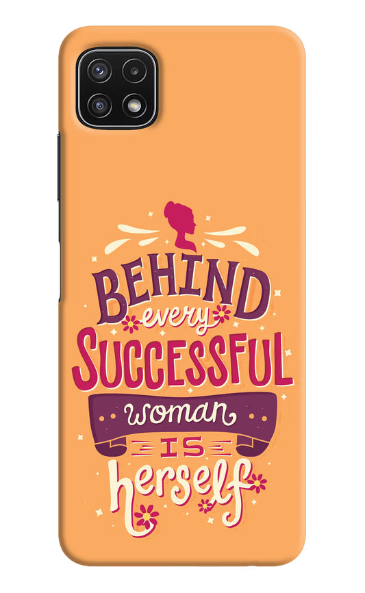 Behind Every Successful Woman There Is Herself Samsung A22 5G Hard Case Back Cover by Casekaro